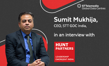 Sumit Mukhija, CEO, STT GDC India, in conversation with Hunt Partners