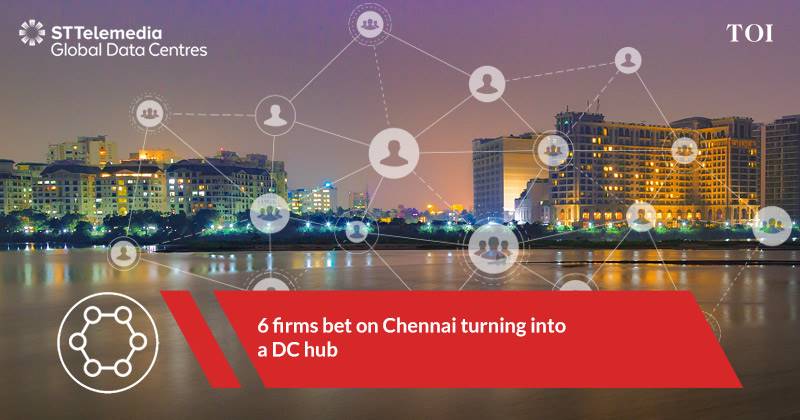 6 Firms bet on Chennai turning into a DC hub